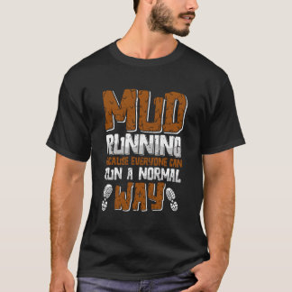 T-shirt La Boue Fonctionne Parce Que Tout Le Monde Peut Fo