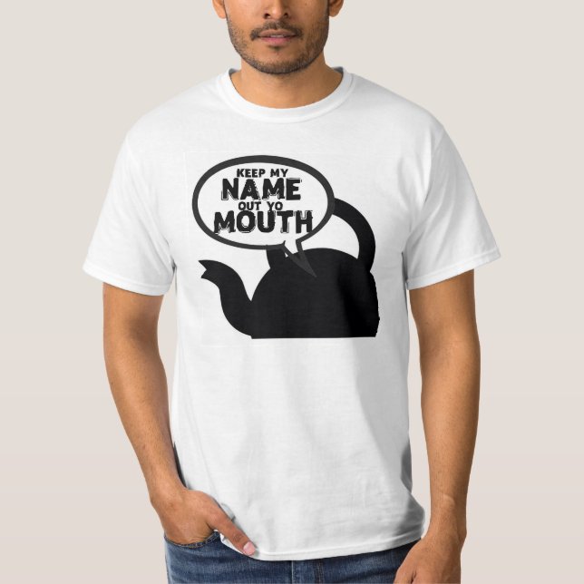 T-SHIRT LA BOUILLOIRE INDIQUE EMPÊCHENT D'ENTRER MA BOUCHE (Devant)
