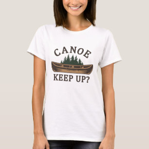 T-shirt La Canöe Peut Suivre?