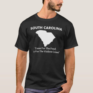 T-shirt La Caroline du Sud - venue pour la nourriture…