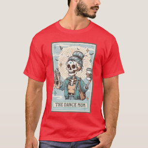 T-shirt La carte de danse squelettique Dance Mom Dance Mam