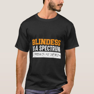 T-shirt La Cécité Est Un Spectre Braille Conscience De La