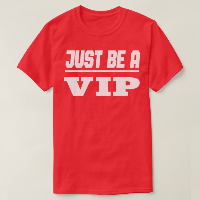 T-shirt La célébrité n'est qu'un VIP (Design devant)