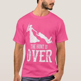 T-shirt La chasse à l'homme est au-dessus de la mariée du 
