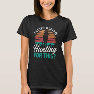 T-shirt La chasse aux prédateurs a cessé la chasse aux coy