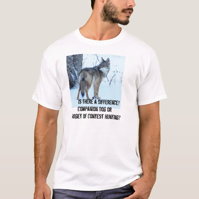 T-shirt La chasse de concours de coyote devrait être (Devant)