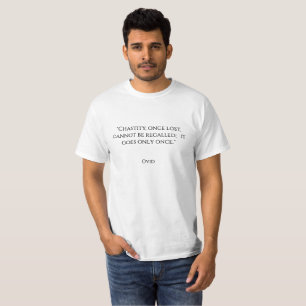 T-shirt La "chasteté, une fois que perdu, ne peut pas être
