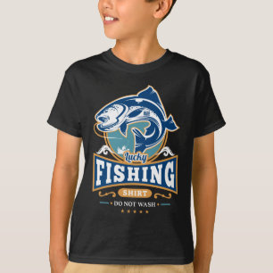 T-shirt La chemise chanceuse de pêche ne lavent pas le