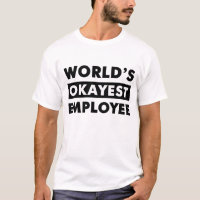La chemise personnalisée de l'employé le plus Okay