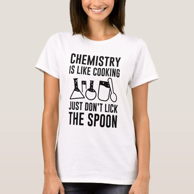 T-shirt La chimie est comme la Cuisine (Devant)