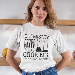 T-shirt La chimie est comme la Cuisine