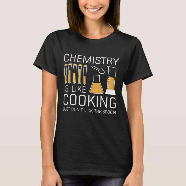T-shirt La chimie est comme la Cuisine (Devant)