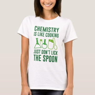 T-shirt La chimie est comme la Cuisine