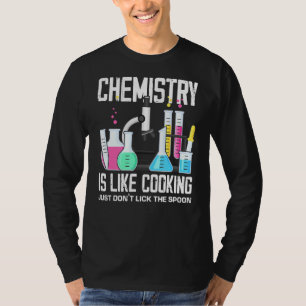 T-shirt La Chimie Est Comme La Cuisine Juste Ne Pas Laisse