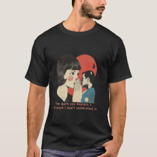 T-shirt La citation de Twain sur-expliquée et moins compri