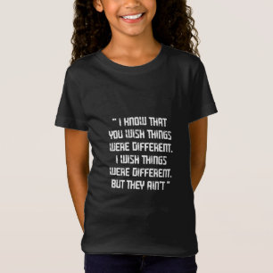 T-Shirt La citation Dernière de nous, je sais que vous so
