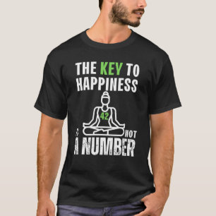 T-shirt La clé du bonheur n'est pas un numéro 03.b