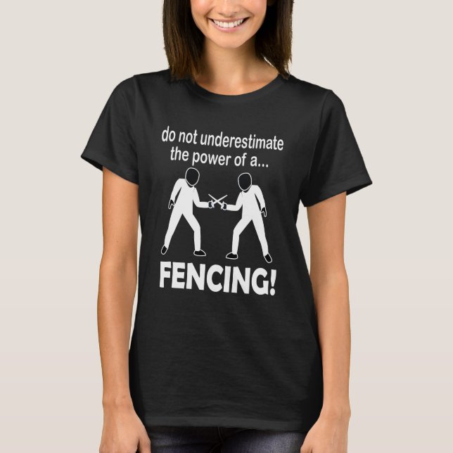 T-shirt La Clôture Ne Sous-Estime Jamais La Puissance D'Un (Devant)