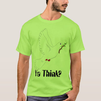 T-shirt La colombe de paix, Ya pensent ?