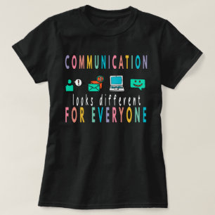 T-shirt La Communication Est Différente Pour Tout Le Monde