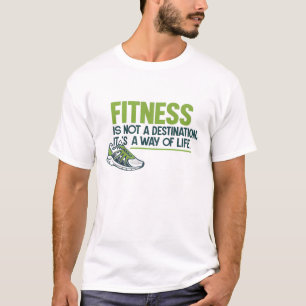 T-shirt La condition physique n’est pas une destination, c