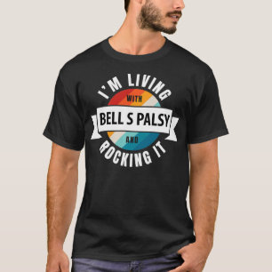T-shirt La conscience palsy de Bell Vivre avec la maladie 