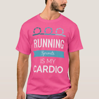 T-shirt La course en sprints est mon cardio