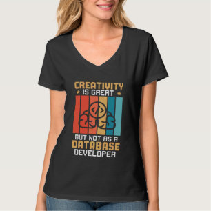 T-shirt La créativité est géniale mais pas en tant que dév