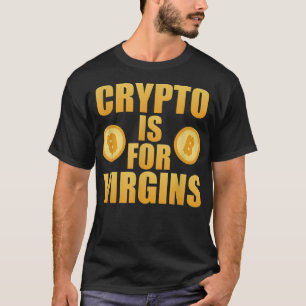 T-shirt La Crypto Est Pour Les Vierges