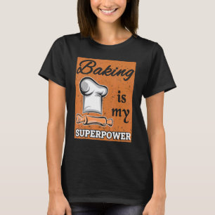 T-shirt La Cuisine Est Ma Superpuissance Cuisine Boulanger