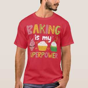 T-shirt La Cuisine Est Ma Superpuissance - Types De Gâteau