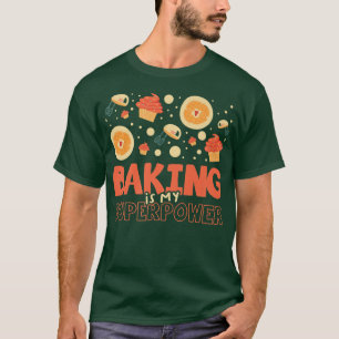 T-shirt La cuisson est ma superpuissance pour une Cuisine