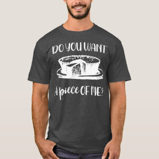 T-shirt La cuisson Voulez-vous un morceau de moi gâteau