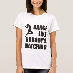 T-shirt La danse aiment personne qui observe