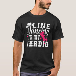 T-shirt La Danse En Ligne Est Mon Cardio