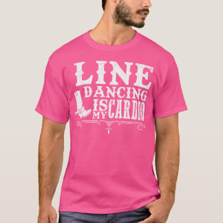 T-shirt La Danse En Ligne Est Mon Pays Cardio