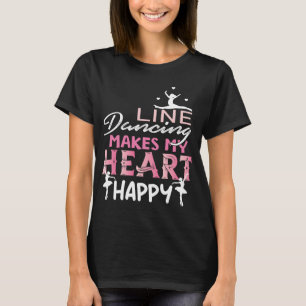 T-shirt La danse en ligne rend mon cœur heureux drôle de