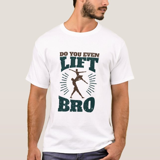 T-shirt La danseuse de ballet masculine, tu laisses même B (Devant)