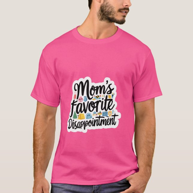 T-shirt La déception préférée de maman — (Devant)