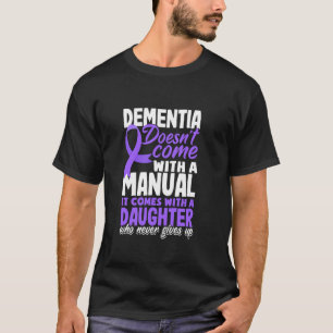 T-shirt La démence n'est pas accompagnée d'un manuel