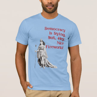 T-shirt La démocratie est en train de mourir
