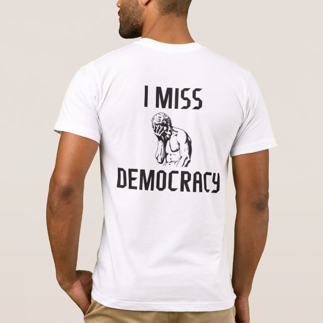 T-shirt La démocratie me manque (Dos)
