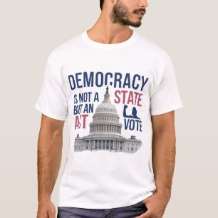 T-shirt La démocratie n'est pas un État mais un acte
