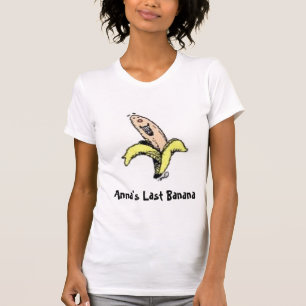 T-shirt La dernière banane d'Anna