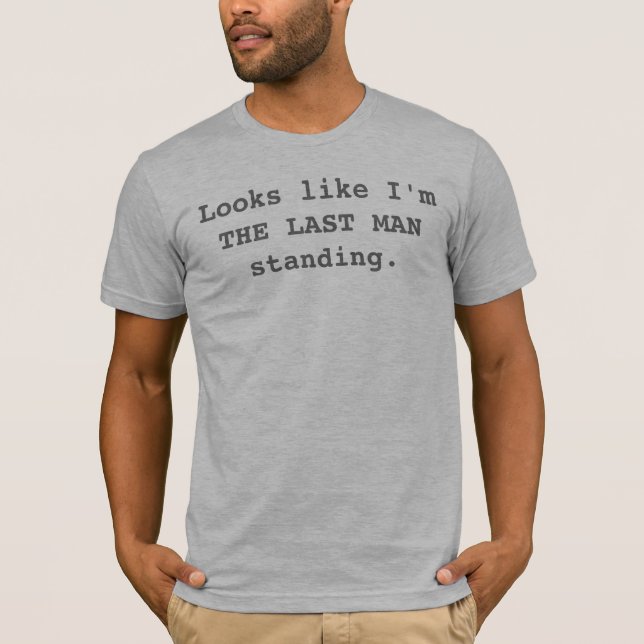 T-shirt La dernière position d'homme (Devant)