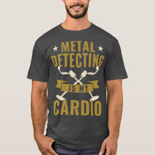 T-shirt La détection des métaux est mon détecteur de métau
