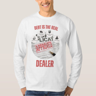T-shirt La dette est le vrai concessionnaireMC approuvé po