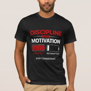 T-shirt La Discipline Plutôt que la Motivation – Restez Co