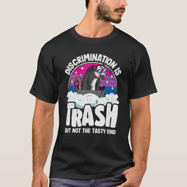 T-shirt La discrimination est l'ordure Opossum Bisexual Pr (Devant)