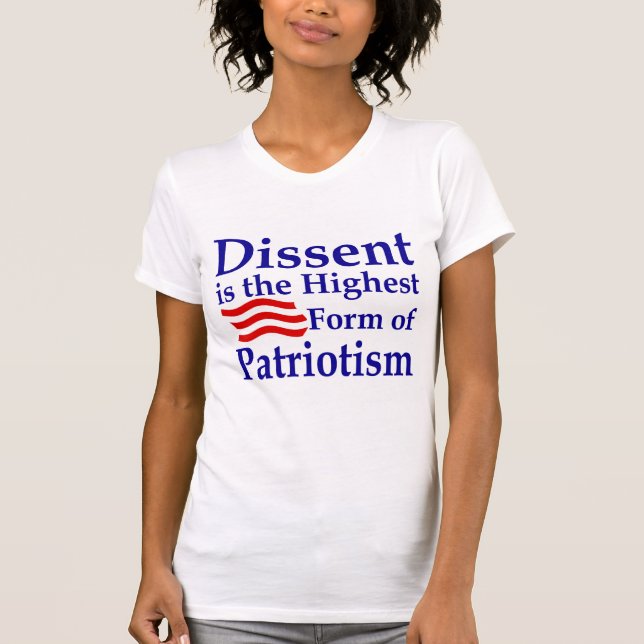 T-shirt La dissidence est la forme la plus élevée de (Devant)